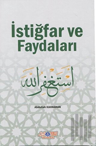 İstiğfar ve Faydaları