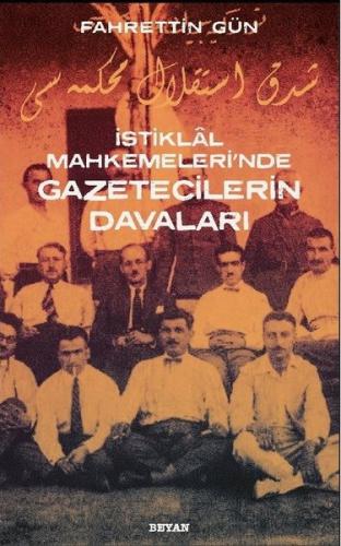 İstiklal Mahkemeleri'nde Gazetecilerin Davaları