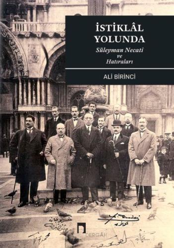 İstiklal Yolunda Süleyman Necati Ve Hatıraları