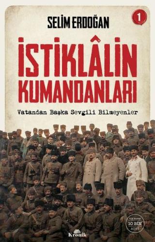 İstiklalin Kumandanları 1 | Kitap Ambarı