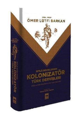 Kolonizatör Türk Dervişleri | Kitap Ambarı