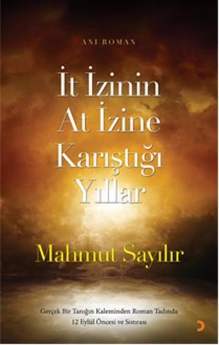 İt İzinin At İzine Karıştığı Yıllar
