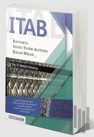 ITAB: Kaynakta Isının Tesiri Altında Kalan Bölge