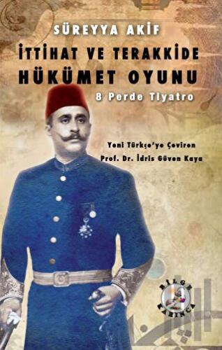 İttihat ve Terakkide Hükümet Oyunu