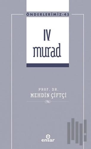 IV. Murad (Önderlerimiz-45)