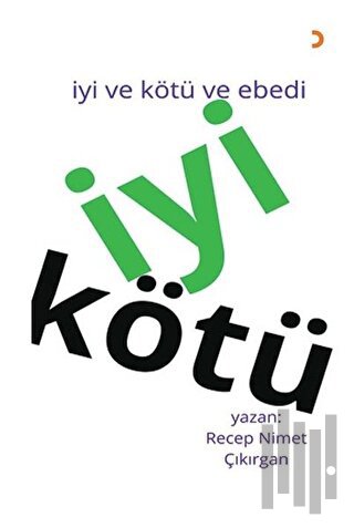 İyi ve Kötü ve Ebedi