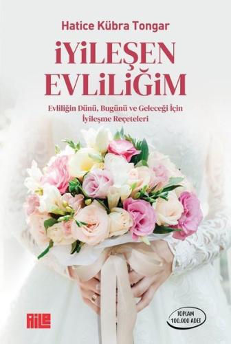 İyileşen Evliliğim - Evliliğin Dünü Bugünü ve Geleceği İçin İyileşme R