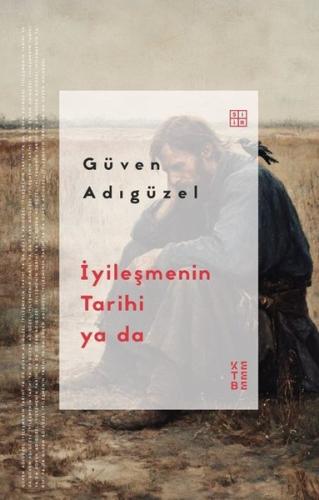 İyileşmenin Tarihi Ya da | Kitap Ambarı