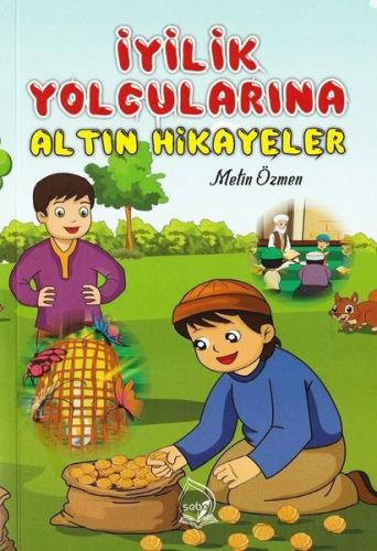 İyilik Yolcularına Altın Hikayeler | Kitap Ambarı