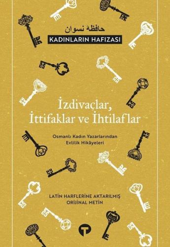 İzdivaçlar İttifaklar ve İhtilaflar - Kadınların Hafızası
