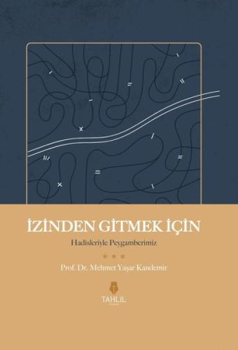 İzinden Gitmek İçin - Hadisleriyle Peygamberimiz (Ciltli)