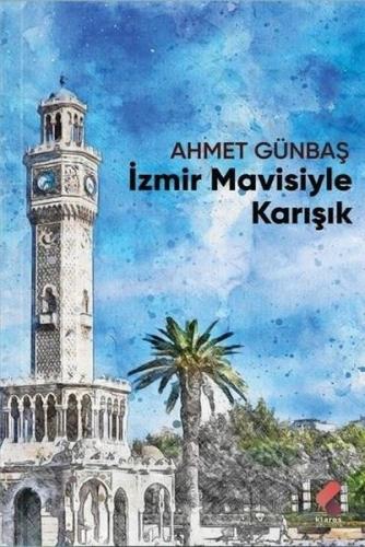 İzmir Mavisiyle Karışık | Kitap Ambarı