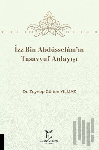 İzz Bin Abdüsselâm’ın Tasavvuf Anlayışı