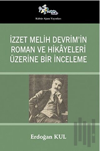 İzzet Melih Devrim’in Roman ve Hikayeleri Üzerine Bir İnceleme