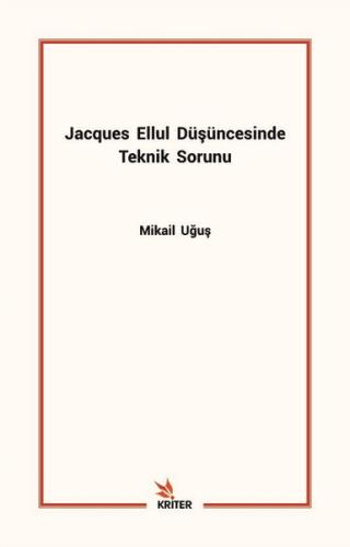 Jacques Ellul Düşüncesinde Teknik Sorunu
