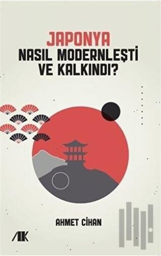 Japonya Nasıl Modernleşti ve Kalkındı? | Kitap Ambarı