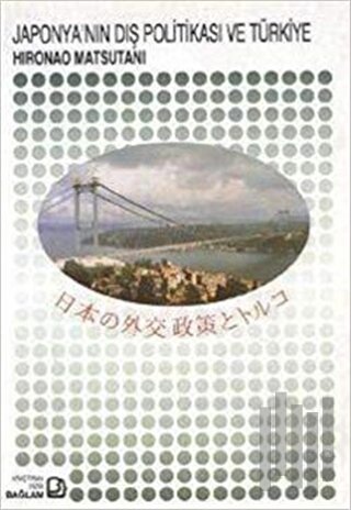 Japonya'nın Dış Politikası ve Türkiye