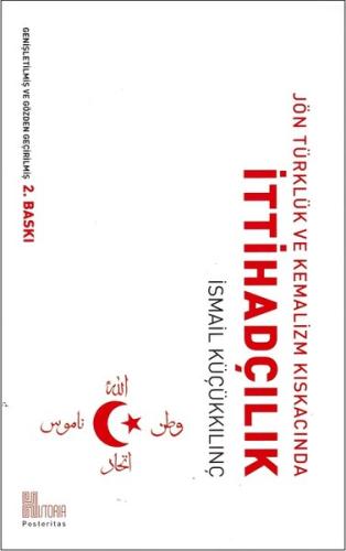 Jön Türklük ve Kemalizm Kıskacında İttihadçılık