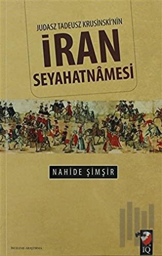 Judasz Tadeusz Krusinski'nin İran Seyahatnamesi
