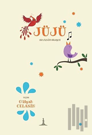 Jüjü - Bir Çiçeğin Hikayesi