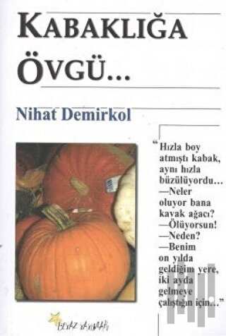 Kabaklığa Övgü...