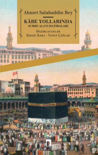 Kabe Yollarında  Surre Alayı Hatıraları