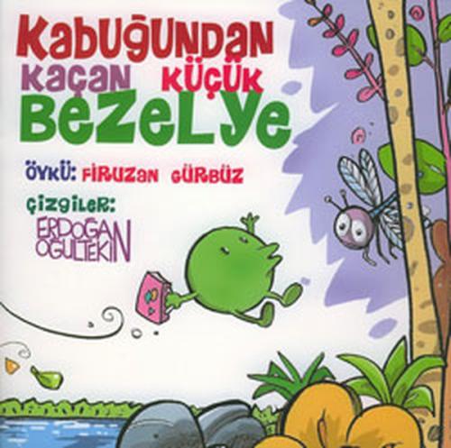 Kabuğundan Kaçan Küçük Bezelye | Kitap Ambarı
