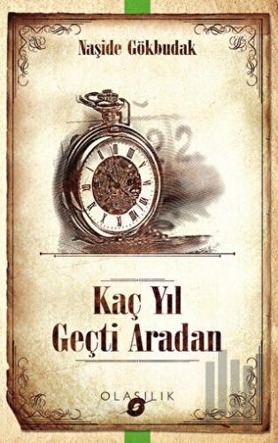 Kaç Yıl Geçti Aradan