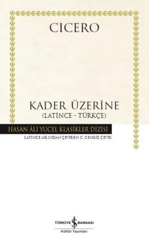Kader Üzerine - Latince-Türkçe - Hasan Ali Yücel Klasikler (Ciltli)