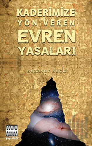 Kaderimize Yön Veren Evren Yasaları | Kitap Ambarı