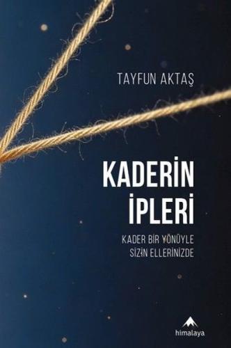 Kaderin İpleri - Kader Bir Yönüyle Sizin Ellerinizde