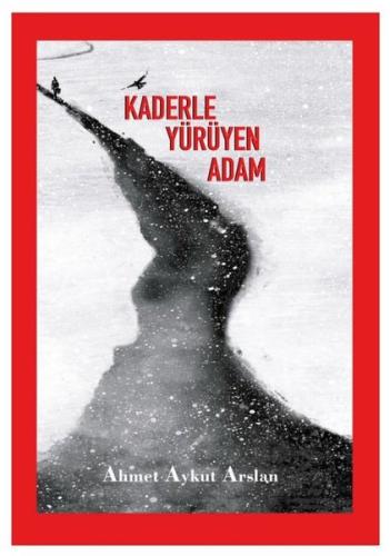 Kaderle Yürüyen Adam