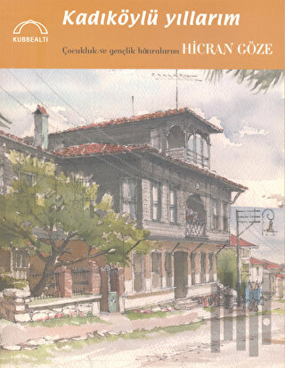 Kadıköylü Yıllarım