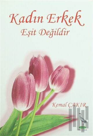 Kadın Erkek Eşit Değildir