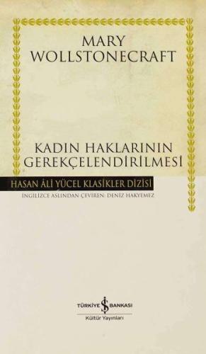 Kadın Haklarının Gerekçelendirilmesi - Hasan Ali Yücel Klasikleri (Ciltli)