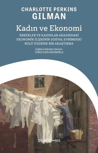 Kadın ve Ekonomi: Erkekler ve Kadınlar Arasındaki Ekonomik İlişkinin S