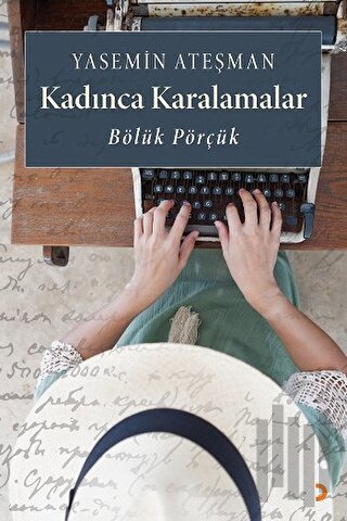 Kadınca Karalamalar - Bölük Pörçük
