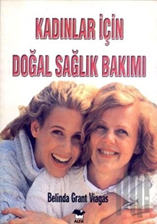 Kadınlar İçin Doğal Sağlık Bakımı