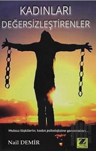 Kadınları Değersizleştirenler