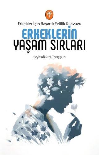 Kadınların Yaşam Sırları - Kadınlar İçin Başarılı Evlilik Kılavuzu