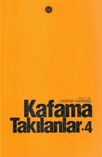Kafama Takılanlar - 4 | Kitap Ambarı