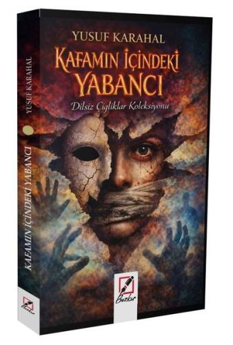 Kafamın İçindeki Yabancı - Dilsiz Çığlıklar Koleksiyonu