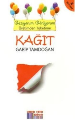 Kağıt - Geziyorum Görüyorum Üretimden Tüketime