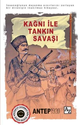 Kağnı İle Tankın Savaşı: Antep 1920 - Gaziantep Savunması'nın Gerçek H