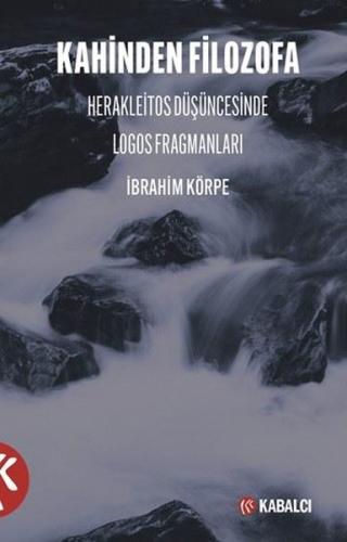 Kahinden Filozofa - Herakleitos Düşüncesinde Logos Fragmanları