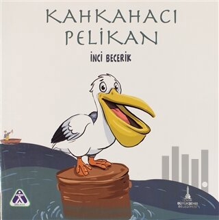 Kahkahacı Pelikan