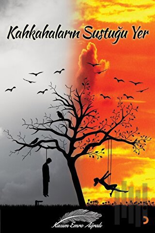 Kahkahaların Sustuğu Yer