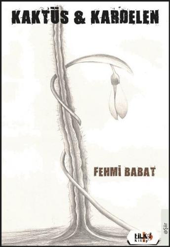 Kaktüs ve Kardelen