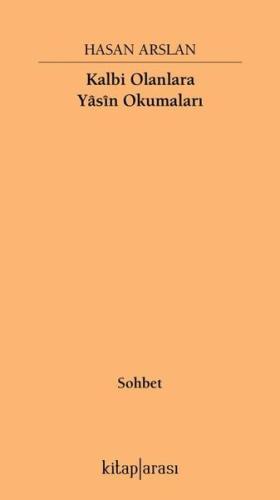 Kalbi Olanlara Yasin Okumaları