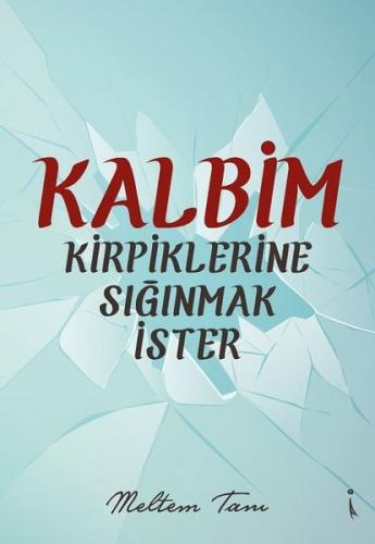 Kalbim Kirpiklerine Sığınmak İster | Kitap Ambarı